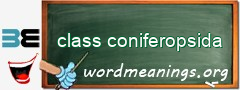 WordMeaning blackboard for class coniferopsida